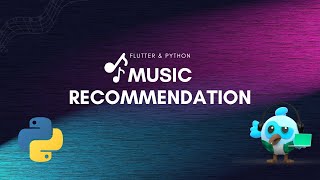 Complete Music Recommendation System App using Flutter & Python