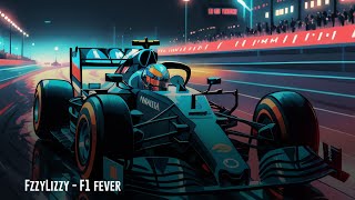 Fzzylizzy - F1 Fever Official Audio