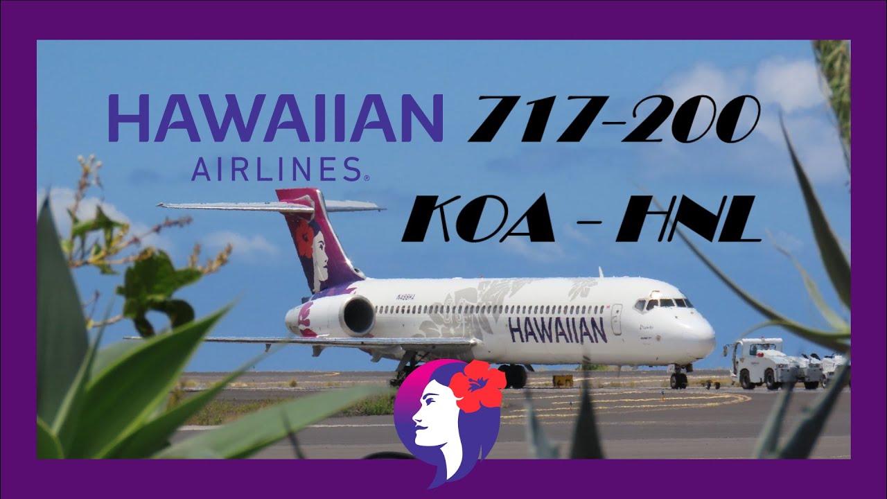 Kona to HNL Trip Report | RARE! Hawaiian 717 | Welcome to Paradise | broadway aviation