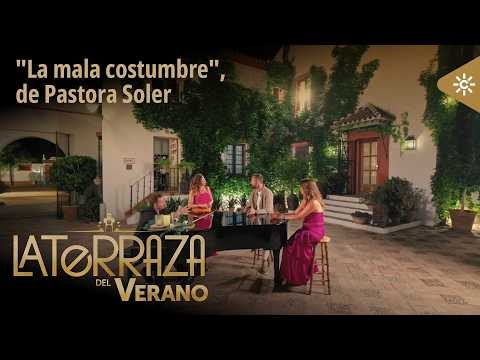 La terraza del verano | Emotiva interpretación de Pastora Soler dedicada a su padre