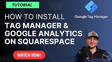 How to Install Tag Manager & Google Analytics On SquareSpace 2024