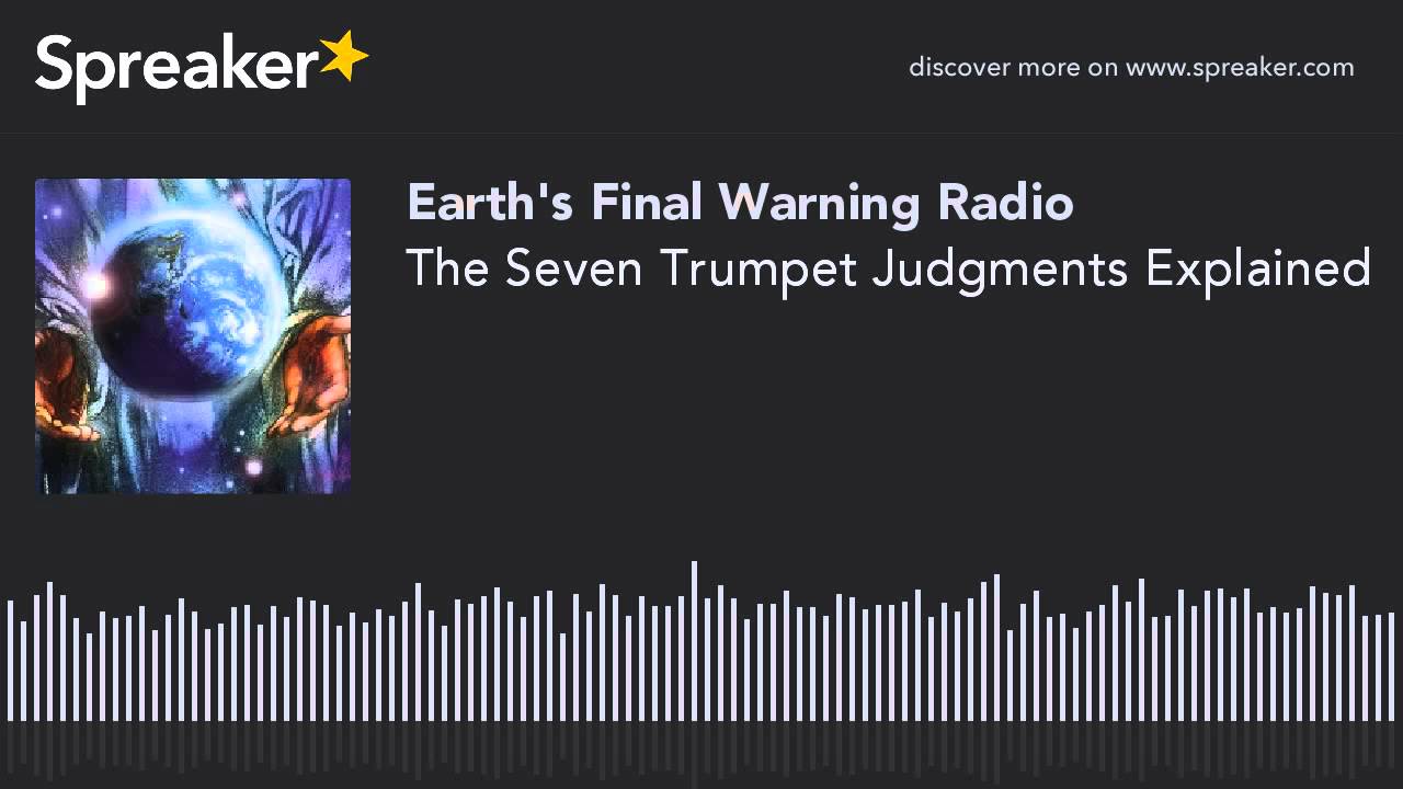 The Seven Trumpet Judgments Explained (part 1 of 2) YouTube