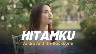 Hitamku  Andra And The Backbone cover  Lirik By Eva Musik
