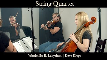 String Quartet | Windmills: II. Labyrinth by Dave Kluge