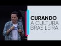Curando a cultura brasileira | Pr. Lucinho | 29/09/2018