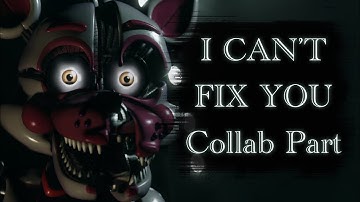 I CANT FIX YOU Remix Collab Part for @LuminaryPhantom | [BLENDER/FNAF] | by @APAngryPiggy