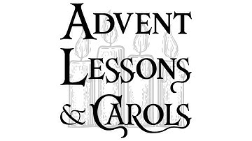 Advent Lessons & Carols