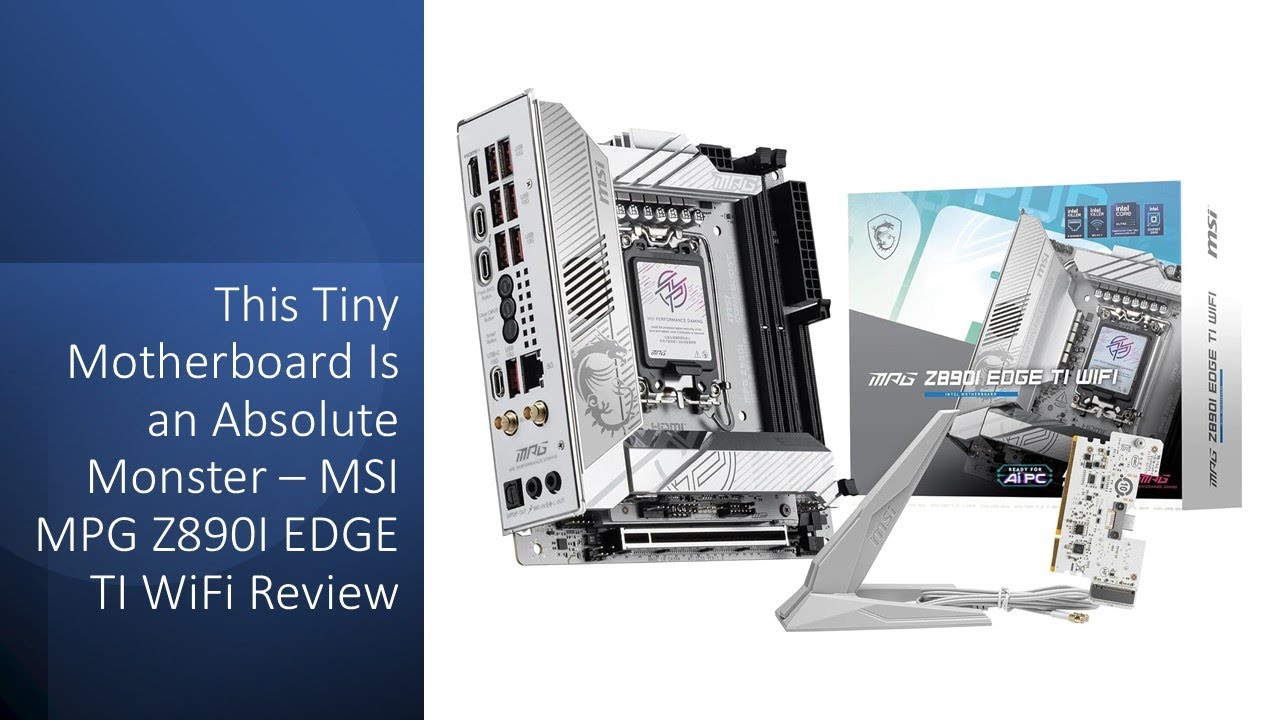 This Tiny Motherboard Is an Absolute Monster – MSI MPG Z890I EDGE