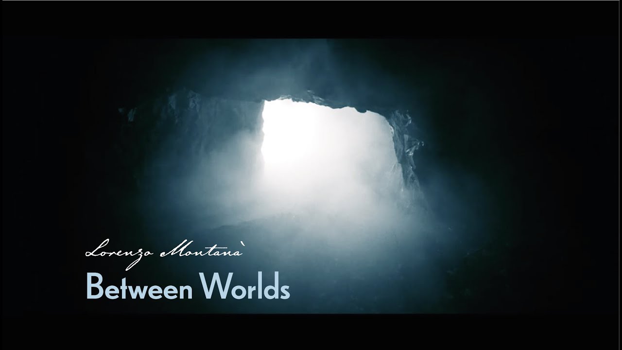 Watch Lorenzo Montanà - Between Worlds on YouTube Watch Lorenzo Montanà - Between Worlds on YouTube