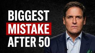 Stop Doing This With Your Money After 50 | MARK CUBAN