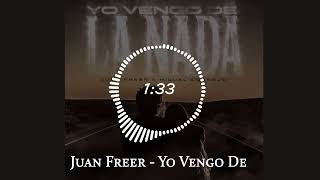 Juan Freer x Miguel Cornejo - Yo Vengo De La Nada (Official Audio) | Latin Urban 2024