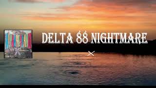 X - Delta 88 Nightmare (Lyrics)