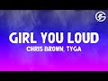 Chris Brown Girl You Loud Lyrics Ft Tyga 