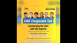 UAE Corporate Tax - Connecting the Dots with the Experts Update