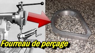 Réalisation d&#39;un fourreau de perçage pour fraiseuse traditionnelle (part3)