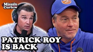 Patrick Roy is BACK in the NHL | Missin Curfew