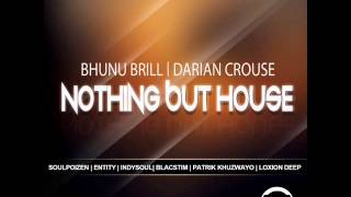Bhunu Brill feat. Darian Crouse - Nothing But House (Entity&#39;s Deep Plead Mix)