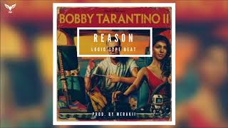 Reason - Logic | Bobby Tarantino II Type Beat