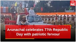 Arunachal Celebrates 77Th Republic Day With Patriotic Fervour