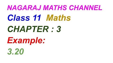 Example:3.20||TN CLASS 11 MATHS CHAPTER 3