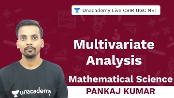 Multivariate Analysis | Mathematical Science | Unacademy Live- CSIR UGC NET | Pankaj Kumar