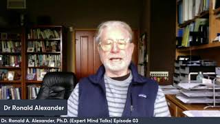 What is Core Creativity? with Dr. Ronald A. Alexander, Ph.D. (Expert Mind Talks) Episode 03