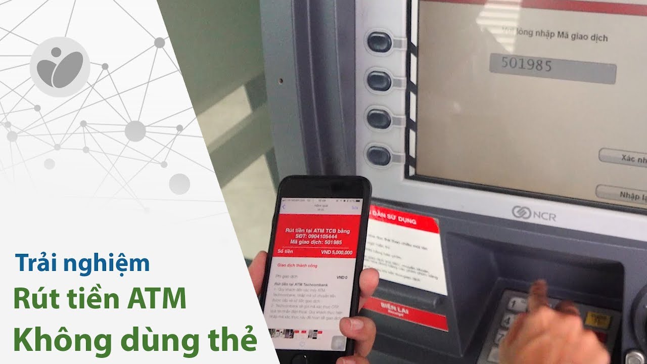 Thử rút tiền mặt tại ATM không cần thẻ: quên mang thẻ vẫn rút được tiền