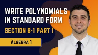 Alg 1: 8.1 Lesson 1 of 2 How to Write Polynomials in Standard Form