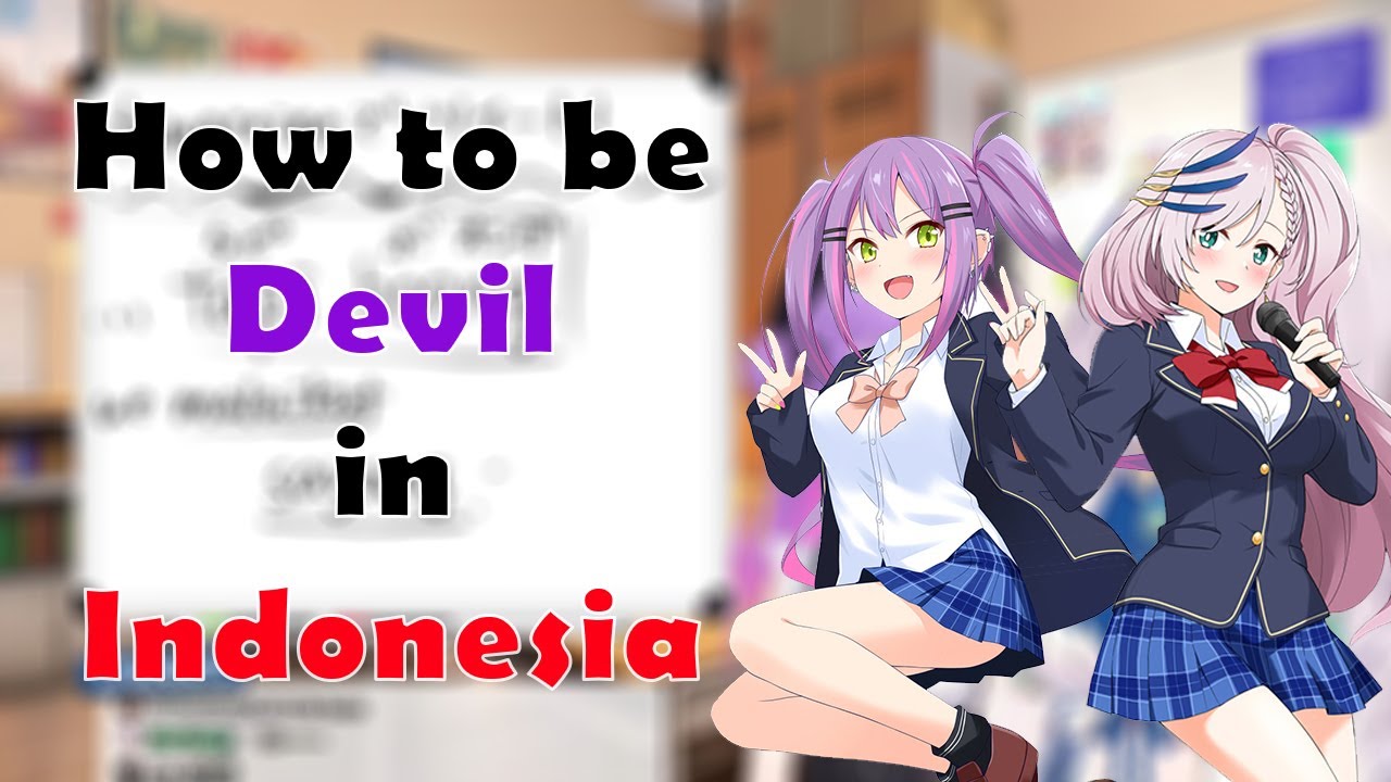Learn How to be Devil in Indonesia with Towa and Reine
