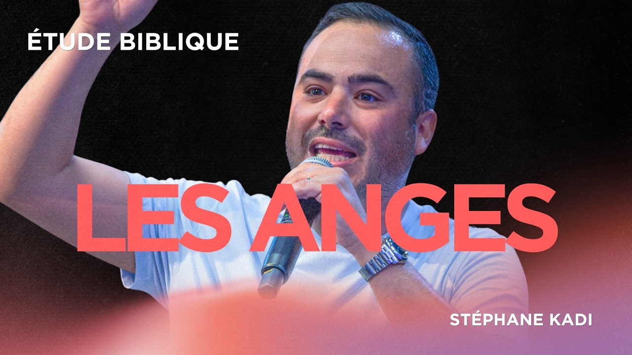 Etude biblique sur les anges | Stéphane Kadi Mardi 30 juin 20h