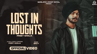 LOST IN THOUGHTS (Full Video) | Preet Gholia | BRZY | Punjabi Hip Hop 2025 | 4K 60FPS Noor E Punjab