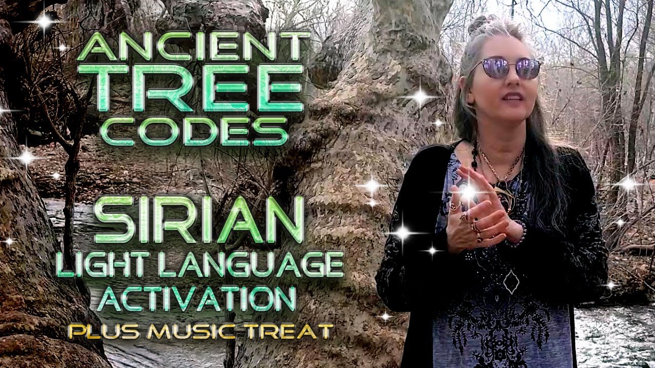 Sirian Guardian Light Language Ancient Tree Codes Activation With ...