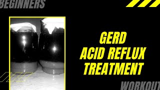 GERD/ACID REFLUX TREATMENT