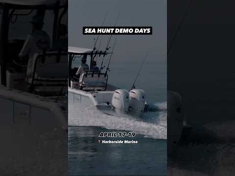 SAVE THE DATE🚨SEA HUNT DEMO DAYS: April 17-19 at Harborside Marina #seahuntboats #centerconsole