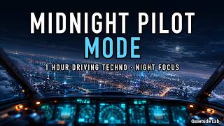 Glide Into Midnight Pilot Mode | 1 Hour Driving Techno for Night Coding, Study & Long-Haul Flights