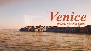 Venice: Almost, But Not Quite (Travel Aesthetic Short Film)
