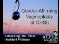 Transgender Health Program Community Forum: Vaginoplasty, Dr. Daniel Dugi, OHSU Urology