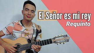 Video voorbeeld van "EL SEÑOR ES MI REY  - Requinto - Música Cristiana ALEGRE"