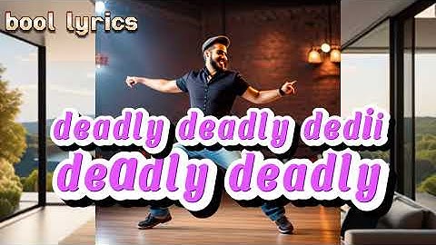 BREEDER LW - "DEDI DEDILEE" [DEADLY DEADLY] (Lyrics Video)