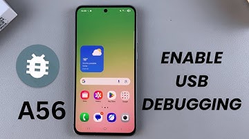 How To Enable USB Debugging On Samsung Galaxy A56