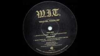 W.I.T. - Hold Me, Touch Me (Black Strobe Mix) Resimi