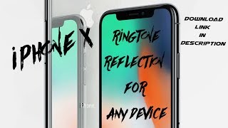 iphone x ringtone reflection for any device