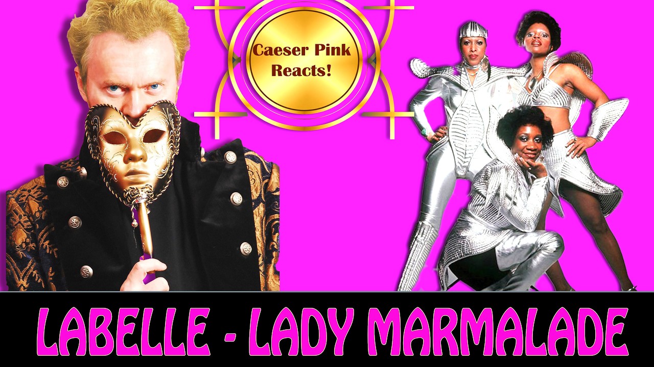 Labelle  - Lady Marmalade  - Caeser Pink Reacts