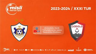 Misli Premyer Liqası 2023/2024 XXXI tur 