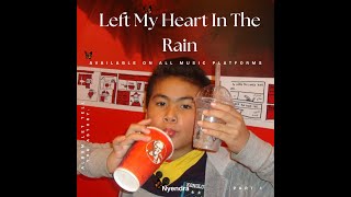 Nyendra - left my heart in the rain (  Audio )