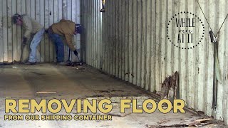 Removing a Shipping Container Floor