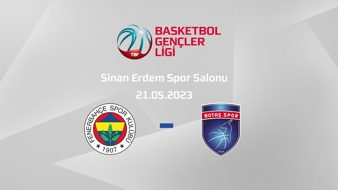 Fenerbahçe - Botaş BGL Kızlar Playoff Final