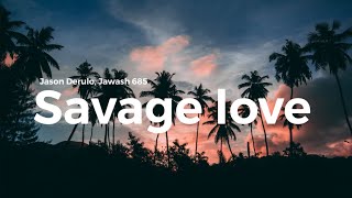 Jason Derulo - Savage Love (Clean Lyrics) prod. Jarwash