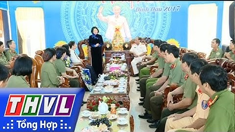 THVL | Phó Chủ tịch nước Đặng Thị Ngọc Thịnh chúc tết cán bộ chiến sĩ LLVT tỉnh Vĩnh Long