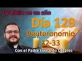 Día 129. Deuteronomio 32-33